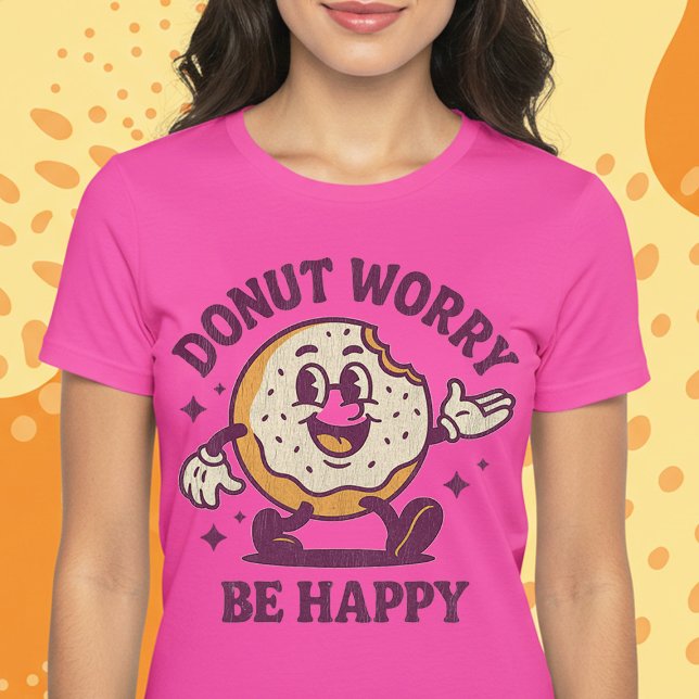 Donut Worry Be Hape T-Shirt (Creator Uploaded)