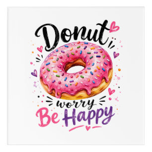 Donut Worry Be Happy Acrylic Print