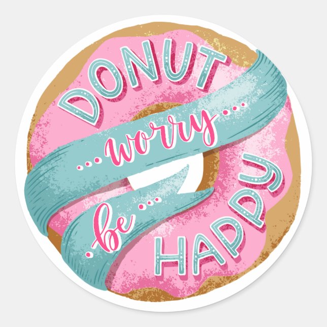 Donut Worry Be Happy Classic Round Sticker (Front)