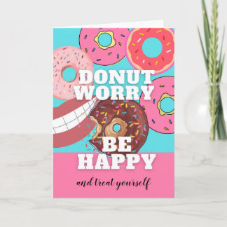 Donut Worry Be Happy Colorful Doughnuts and Mouth Card