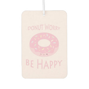 Donut Worry Be Happy Cute Pink Doughnut Food Humor Air Freshener