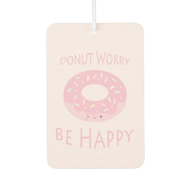 Donut Worry Be Happy Cute Pink Doughnut Food Humor Air Freshener (Front)