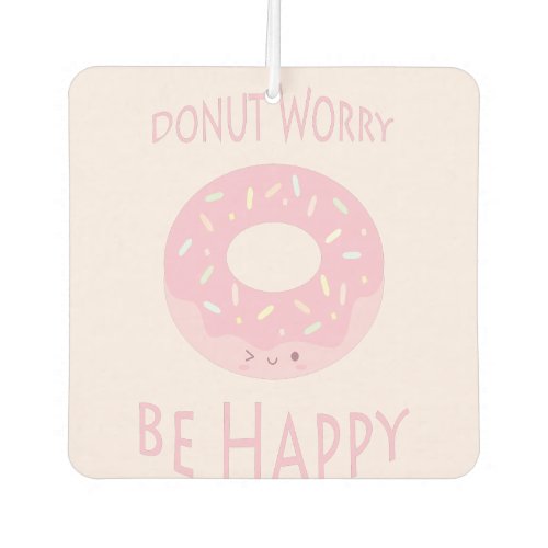 Donut Worry Be Happy Cute Pink Doughnut Food Humor Air Freshener