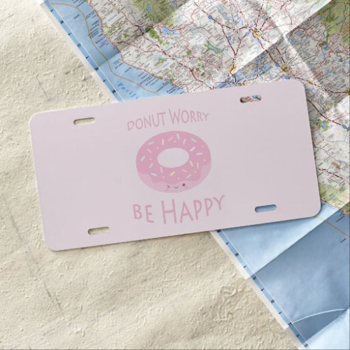 Donut Worry Be Happy Cute Pink Doughnut Food Humor License Plate