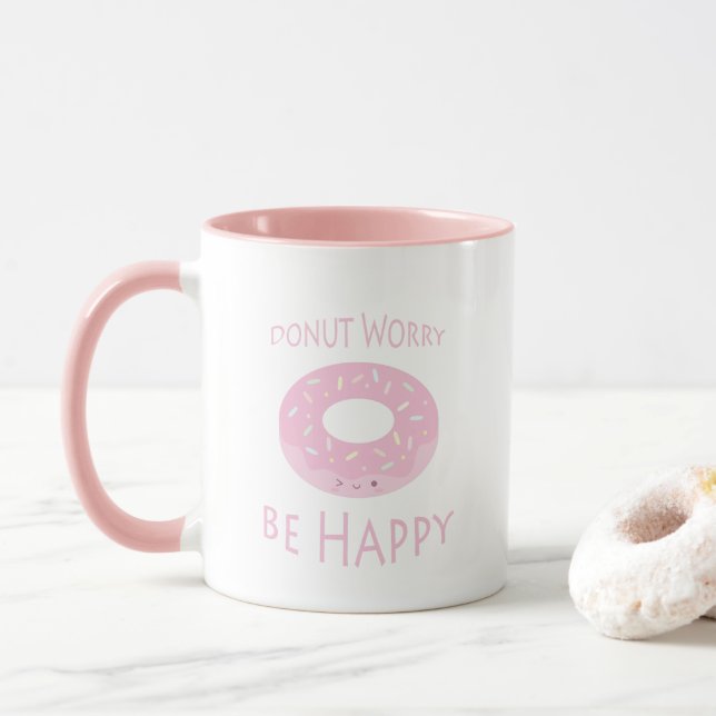 Donut Worry Be Happy Cute Pink Doughnut Food Humor Mug (With Donut)
