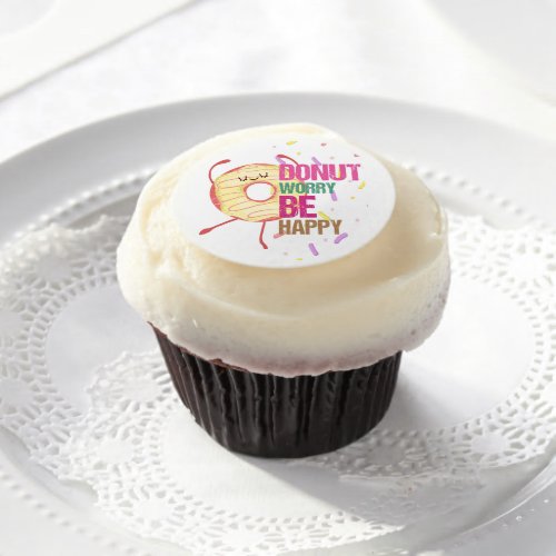 Donut Worry Be Happy Edible Frosting Rounds