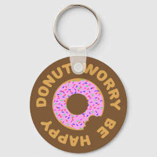 Donut Worry Be Happy Keychain