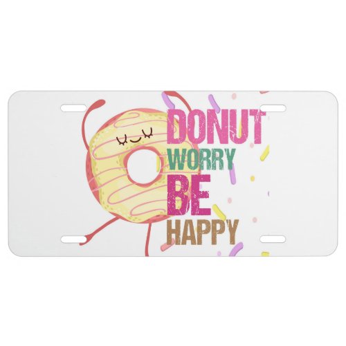 Donut Worry Be Happy License Plate