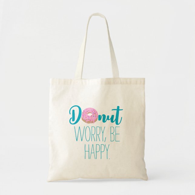 Donut Worry Be Happy Pink Donut Tote Bag (Front)