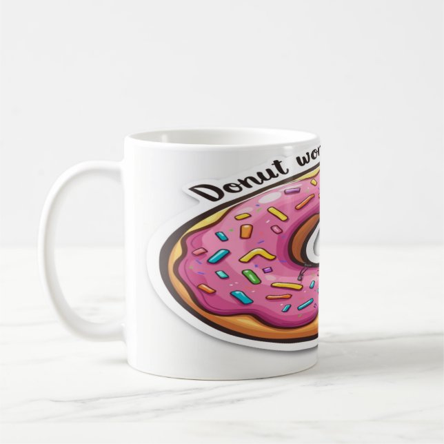 Donut Worry, Be Happy - Sweet and Fun Motivational Coffee Mug (Left)