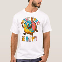 Donut Worry Be Happy