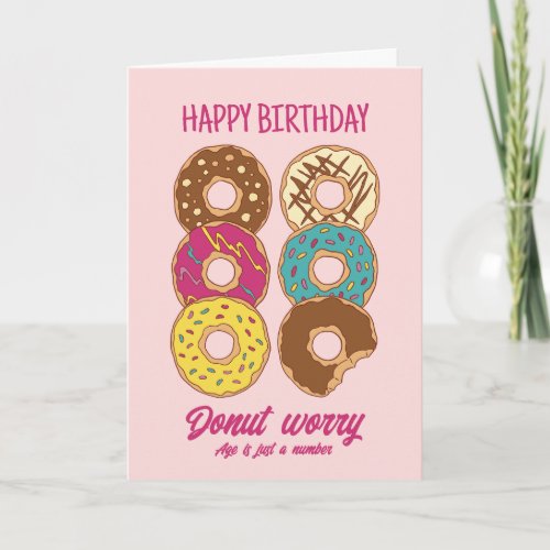 Donut Worry Funny Getting Old Happy Birthday Card