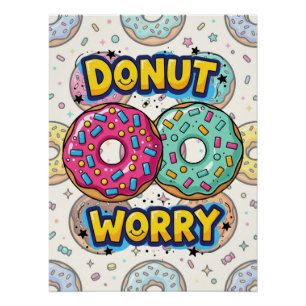 Donut Worry Glossy Poster