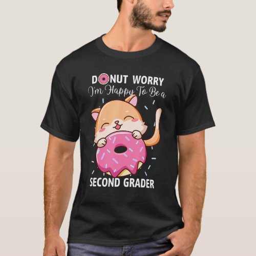 Donut Worry Im Happy To Be A Second Grader Back T T_Shirt