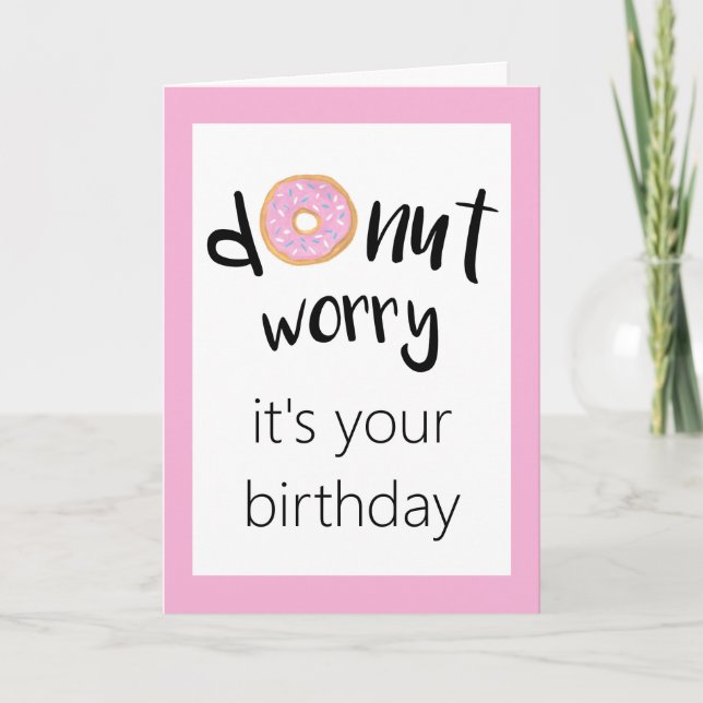 Donut Worry It's Your Birthday Pink Card (Front)