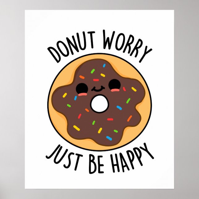 Donut Worry Just Be Happy Funny Donut Pun Poster (Front)