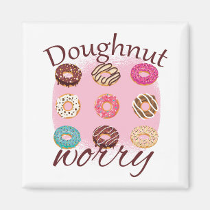 Donut Worry Magnet