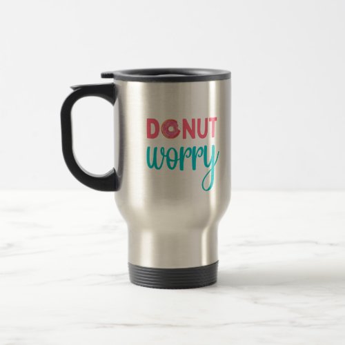 Donut Worry Mug for Coffee lover with black rim