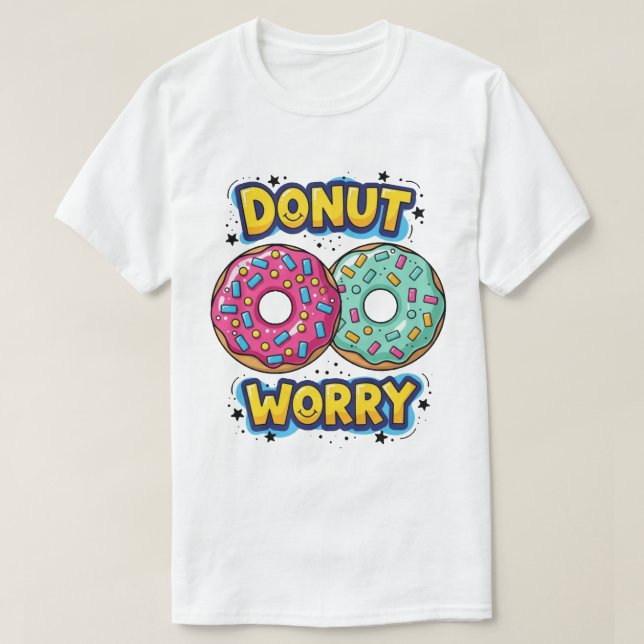 Donut Worry T-Shirt (Design Front)