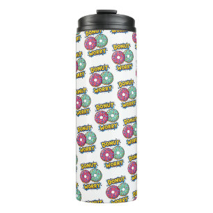 Donut Worry Thermal Tumbler