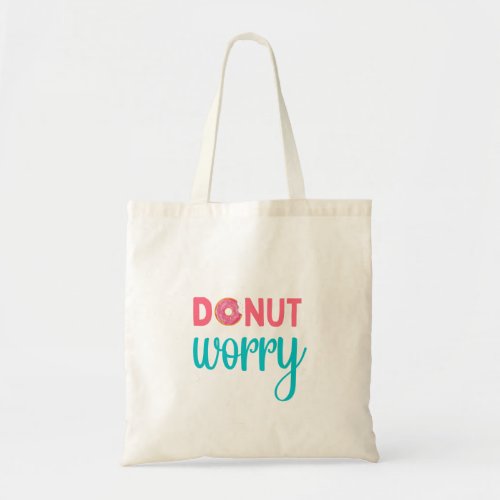 Donut Worry Tote Bag