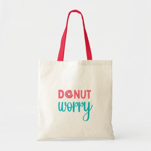 Donut Worry Tote Bag