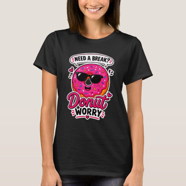 Donut Worry Women’s Tee (Front)