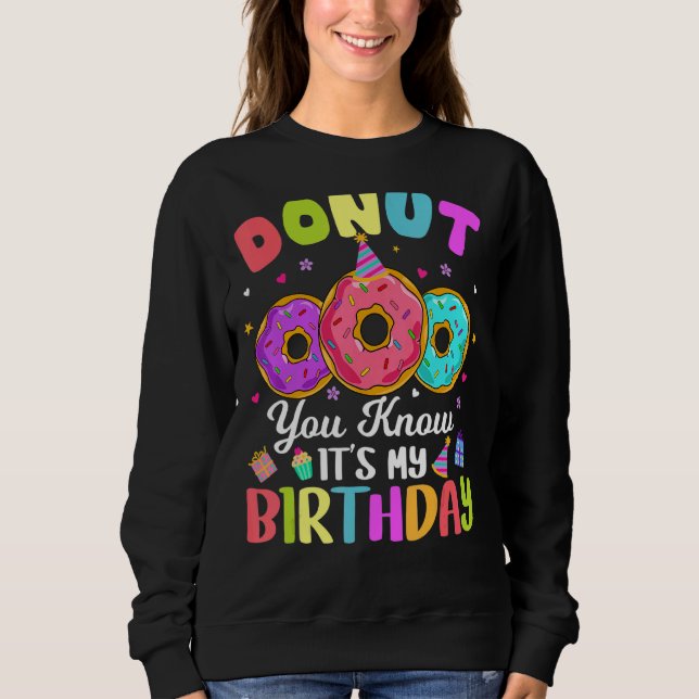 Donut You Know Its My Birthday Kids Boy Girl Sweatshirt (Front)