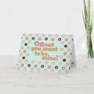 Donut You Want to Be Mine Valentine Holiday Card