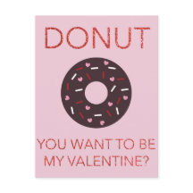 Donut, you want to be my Valentine? Funny Postcard