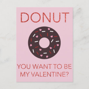 Donut, you want to be my Valentine? Funny Postcard