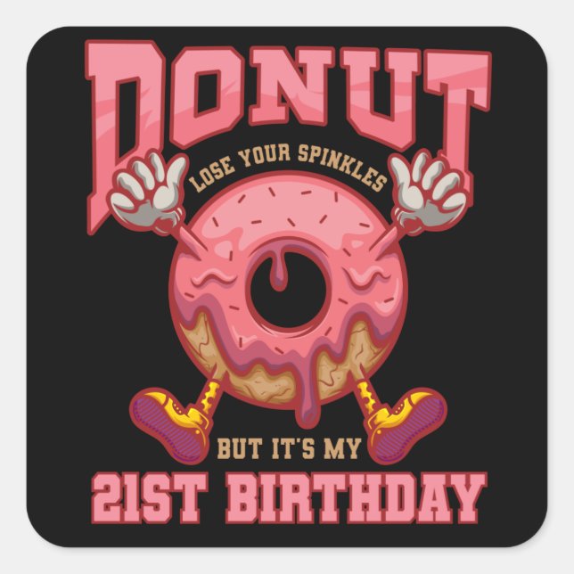 Donuts 21st Birthday 21's Birthday Gift Square Sticker (Front)