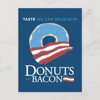 Donuts and Bacon: Taste we can Believe in - blue Postcard