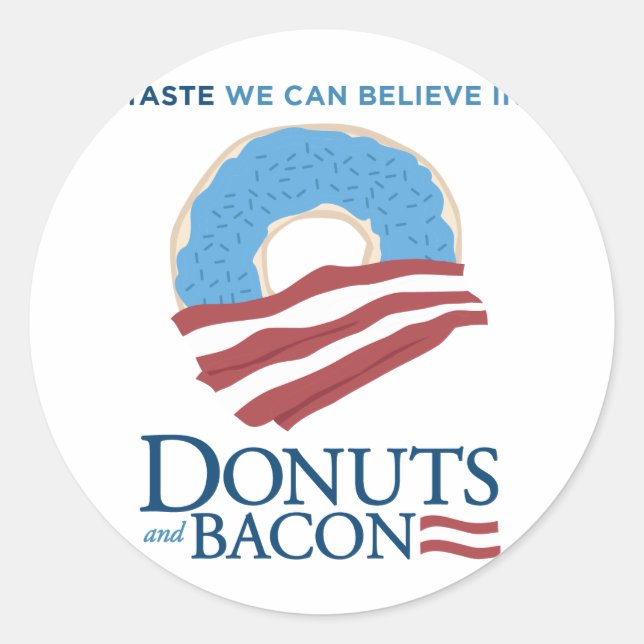 Donuts and Bacon: Taste we can Believe in Classic Round Sticker (Front)