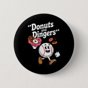 Donuts And Dingers Baseball Fan Humor Donut Button
