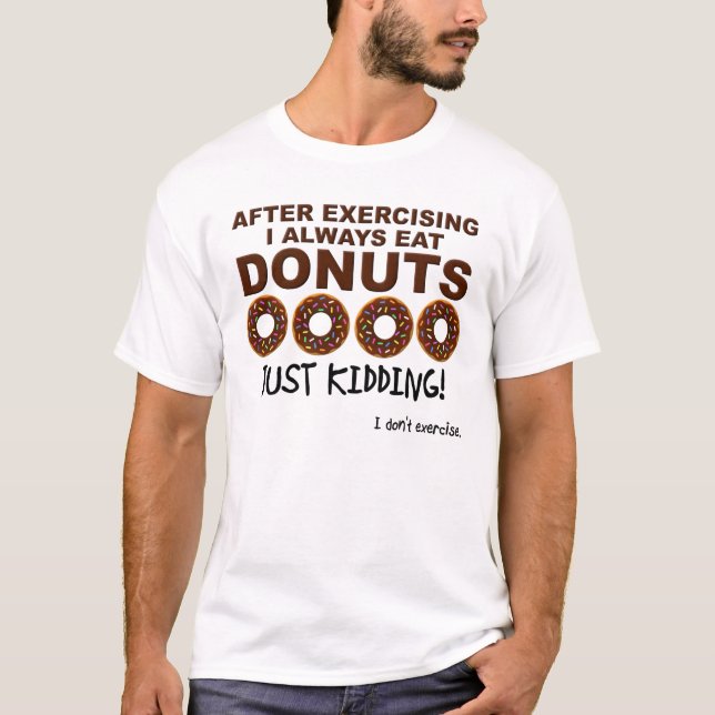 Donuts and Excersize Funny T-shirt (Front)
