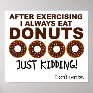 Donuts and Exercise Funny Poster