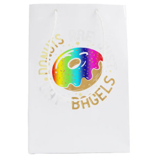 Donuts Are Just Gay Bagels Gays Humor Funny LGBT G Medium Gift Bag