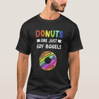 Donuts Are Just Gay Bagels Pride Gay Donut Lgbt T-Shirt