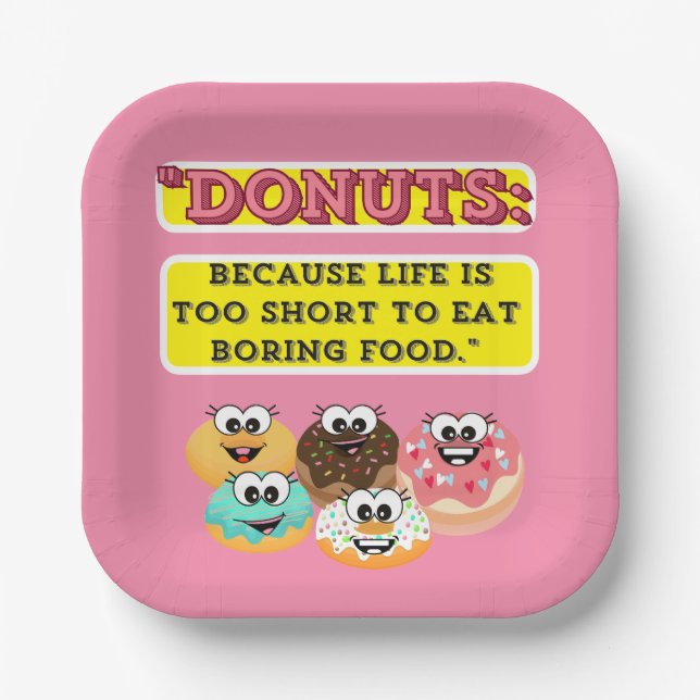 DONUTS, because life is too short to eat boring  Paper Plates (Front)