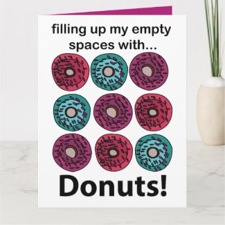 Donuts Filling Up My Empty Spaces With Donuts