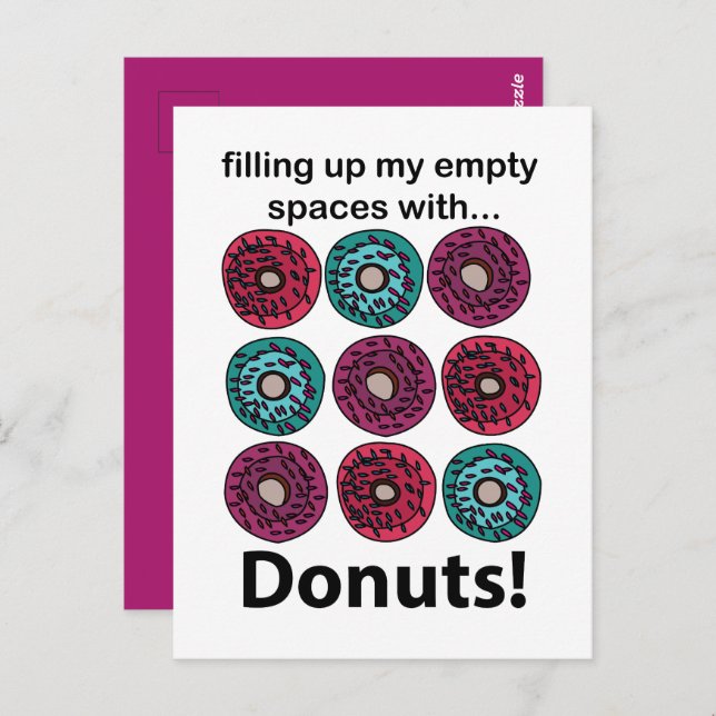 Donuts Filling Up My Empty Spaces With Donuts Postcard (Front/Back)