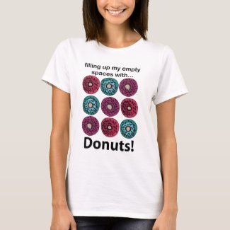 Donuts Filling Up My Empty Spaces With Donuts