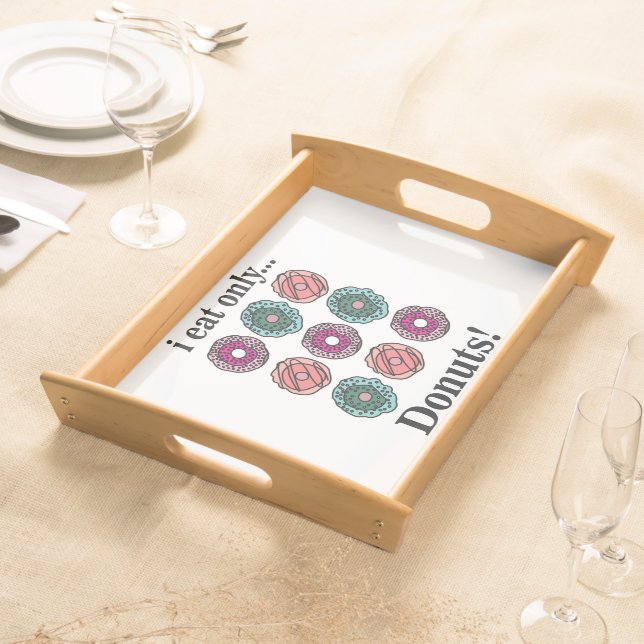 Donuts I Eat Only Donuts Serving Tray (Front)
