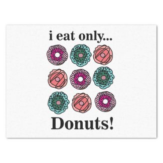 Donuts I Eat Only Donuts