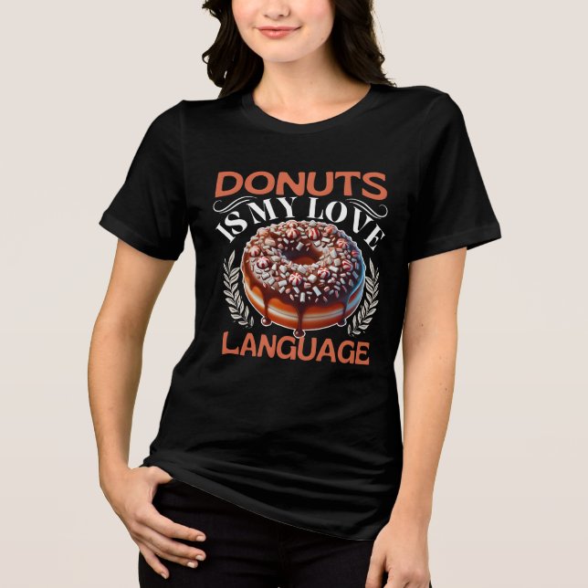 donuts is my love language Tri-Blend shirt (Front)