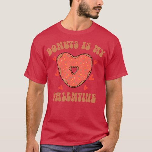 Donuts Is My Valentine T_Shirt