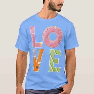 Donuts Love, Donuts And Sweets Lovers Costume Donu T-Shirt