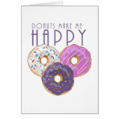 Donuts Make Me Happy (Front)