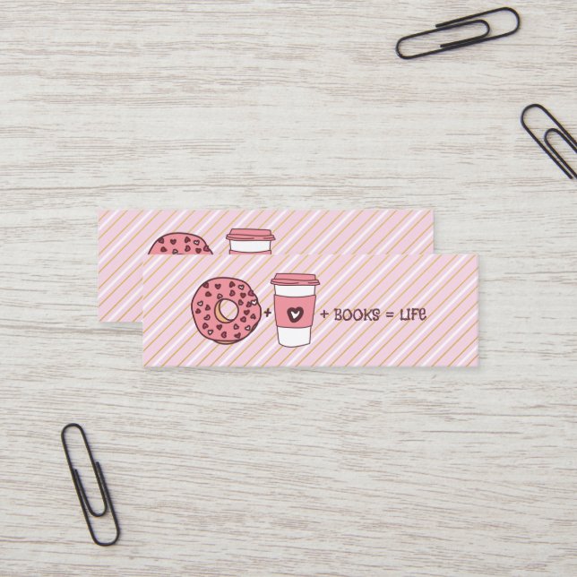 Donuts plus Coffee plus Books equal Life Bookmark Mini Business Card (Front/Back In Situ)
